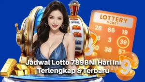 Jadwal Lotto 789BNi Hari Ini Terlengkap & Terbaru