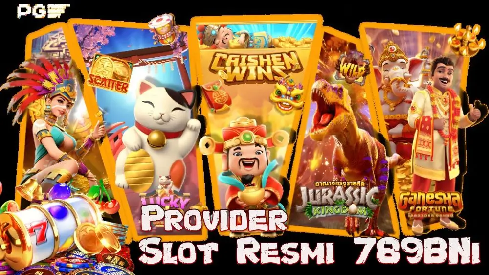 Provider Slot Resmi 789BNi - Koleksi Terlengkap & Terpercaya